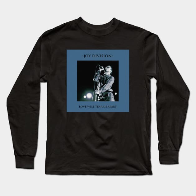 JOY DIVISION- LOVE WILL TEAR US APART Long Sleeve T-Shirt by The Jung Ones